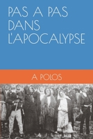 PAS A PAS DANS L'APOCALYPSE (French Edition) B087KTF2CN Book Cover
