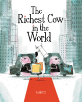 The Richest Cow in the World 1525314114 Book Cover