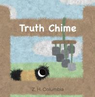 Truth Chime (The Fuzzy Forest) 1967728119 Book Cover