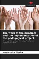 The work of the principal and the implementation of the pedagogical project 6207884515 Book Cover