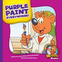 Purple Paint Everywhere! (Herbster Readers) 1503859134 Book Cover