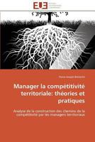 Manager La Compa(c)Titivita(c) Territoriale: Tha(c)Ories Et Pratiques 3841789838 Book Cover