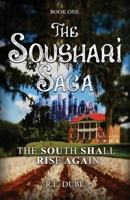 The Soushari Saga Book 1: The South Shall Rise Again B09ZCJHKMM Book Cover