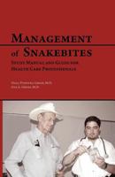 Management of Snakebites: Study Manual and Guide for Health Care Professionals 1770678840 Book Cover