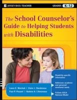 The School Counselor's Guide to Helping Students with Disabilities 0470175796 Book Cover