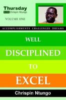 Well Disciplined To Excel 1420876244 Book Cover
