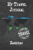 My Travel Journal Zanzibar: 6x9 Travel Notebook or Diary with prompts, Checklists and Bucketlists perfect gift for your Trip to Zanzibar for every Traveler 1674336616 Book Cover