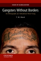 Gangsters Without Borders: An Ethnography of a Salvadoran Street Gang 019985906X Book Cover