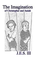 The Imagination of Christopher and Jusiah 107602582X Book Cover