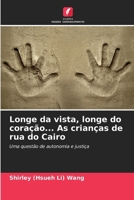 Longe da vista, longe do coração... As crianças de rua do Cairo (Portuguese Edition) 6209706460 Book Cover
