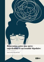 Rencontre entre une mère sage-femme et un trouble bipolaire 2342368976 Book Cover