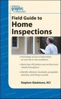 Graphic Standards Field Guide to Home Inspections 0470542918 Book Cover