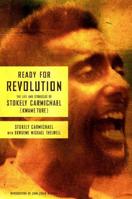 Ready for Revolution: The Life and Struggles of Stokely Carmichael (Kwame Ture) 0684850044 Book Cover