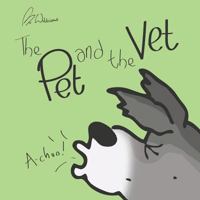 The Pet and the Vet 1727378989 Book Cover