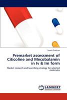 Premarket Assessment of Citicoline and Mecobalamin in IV & Im Form 3847330268 Book Cover