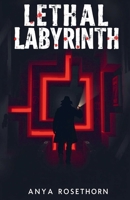 Lethal Labyrinth B0DRWJ647G Book Cover