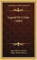 Legend of a Lake 110477786X Book Cover