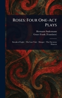Roses: Four One-Act Plays 1023309882 Book Cover
