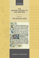 The Oxford History of Life-Writing: Volume 1. the Middle Ages 0198707045 Book Cover