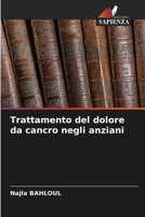 Trattamento del dolore da cancro negli anziani (Italian Edition) 6208311179 Book Cover