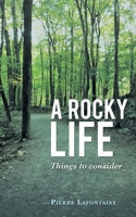 A Rocky Life : Things to Consider 1982252413 Book Cover