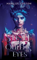 The Girl Who Stole the Queen's Eyes 1952919436 Book Cover