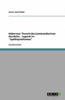 Habermas' Theorie des kommunikativen Handelns - Jugend im "Spätkapitalismus" 3638854094 Book Cover