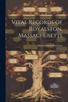 Vital Records of Royalston, Massachusetts 1021972177 Book Cover