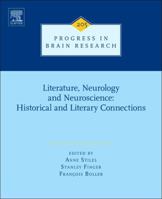 Literature, Neurology, and Neuroscience: Historical and Literary Connections (Volume 205) 0444632735 Book Cover