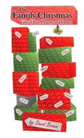 The Family Christmas: Gifts of Past, Presents and Futures 1470975238 Book Cover