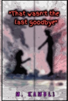 That wasn't the last goodbye B09K1ZX5FH Book Cover