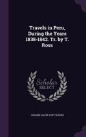 Travels in Peru, During the Years 1838-1842 1340698579 Book Cover