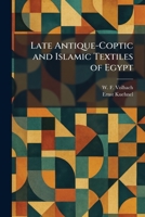 Late Antique-Coptic and Islamic Textiles of Egypt 1025779568 Book Cover