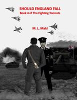 Should England Fall: The FIghting Tomcats Book 4 1734909919 Book Cover