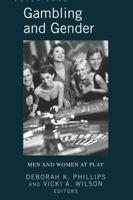 Gambling and Gender: Men and Women at Play 1433105225 Book Cover