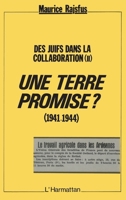 Une terre Promise ? (1941-1944): Des juifs dans la collaboration (II) (French Edition) 2336318938 Book Cover