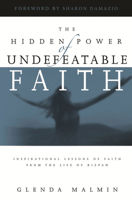 The Hidden Power of Undefeatable Faith: Lessons of Faith from the Life of Rizpah 1593830181 Book Cover