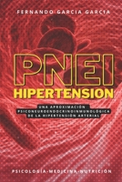 PNEI HIPERTENSIÓN: Una aproximación psiconeuroendocrinoinmunológica de la Hipertensión Arterial (Psicología - Medicina - Nutrición) B0C2S22Z57 Book Cover