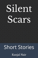 Silent Scars: Short Stories B0DK14BQJJ Book Cover