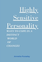 Highly Sensitive Personality: Ways To Cope In a Distinct World Of Changes B0C7T9PXQP Book Cover