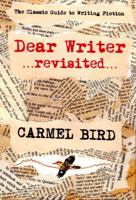 Dear Writer Revisited 0987447963 Book Cover