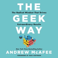 The Geek Way: The Radical Mindset That Drives Extraordinary Results 1668640465 Book Cover