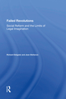 Failed Revolutions: Social Reform and the Limits of Legal Imagination (New Perspectives on Law, Culture, and Society) 0367157632 Book Cover