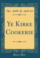 Ye Kirke Cookerie 0267548524 Book Cover