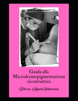 Guida alla Microdermopigmentazione ricostruttiva (Italian Edition) B0F39TV9ZW Book Cover