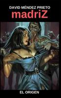 madriZ El Origen 0368575888 Book Cover