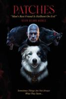 Patches: Man's Best Friend Is Hellbent On Evil B0G4CYYM1R Book Cover