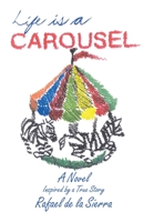 Life is a Carousel 1420829149 Book Cover