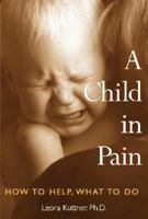 A child in pain: How to help, what to do 0881791288 Book Cover
