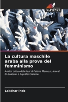 La cultura maschile araba alla prova del femminismo (Italian Edition) 6630277945 Book Cover